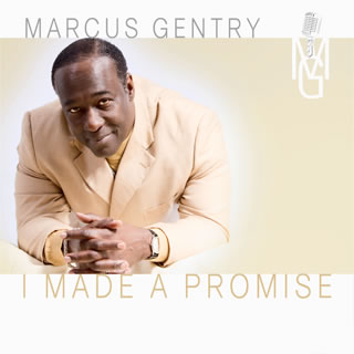 Marcus Gentry - I Made A Promise CD